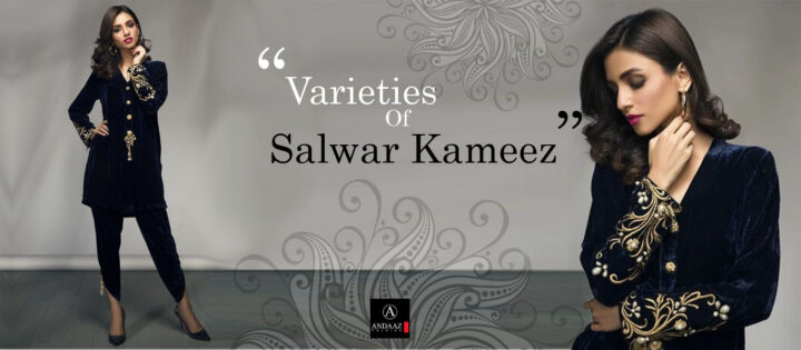 Varieties of Salwar Kameez