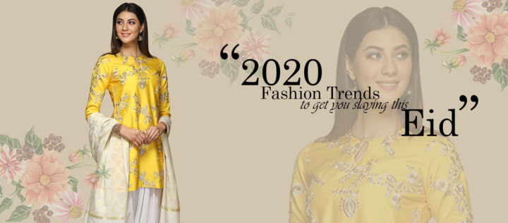 2021 Fashion Trends to Get You Slaying This Eid