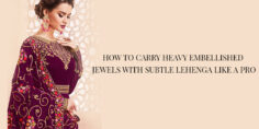 HOW TO CARRY HEAVY EMBELLISHED JEWELS WITH SUBTLE LEHENGA LIKE A PRO