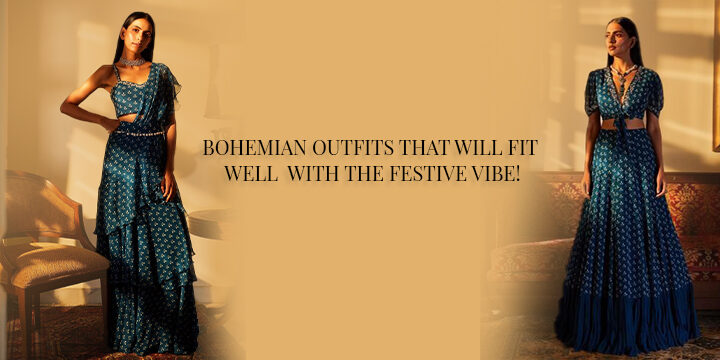 BOHEMIAN OUTFITS THAT WILL FIT WELL WITH THE FESTIVE VIBE!