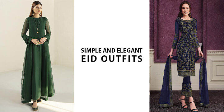 SIMPLE AND ELEGANT EID OUTFITS
